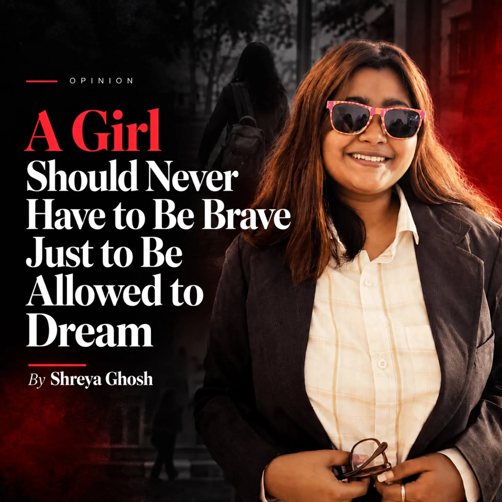 A Girl Should Never Have to Be Brave Just to Be Allowed to Dream